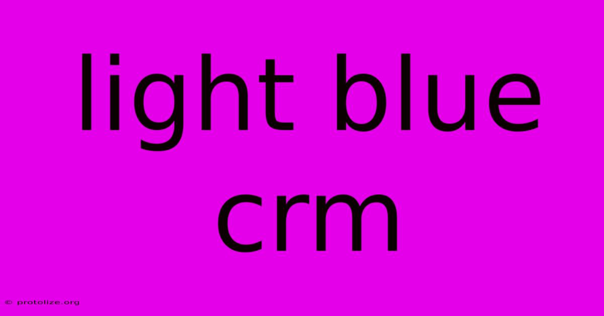 Light Blue Crm Light Blue Crm