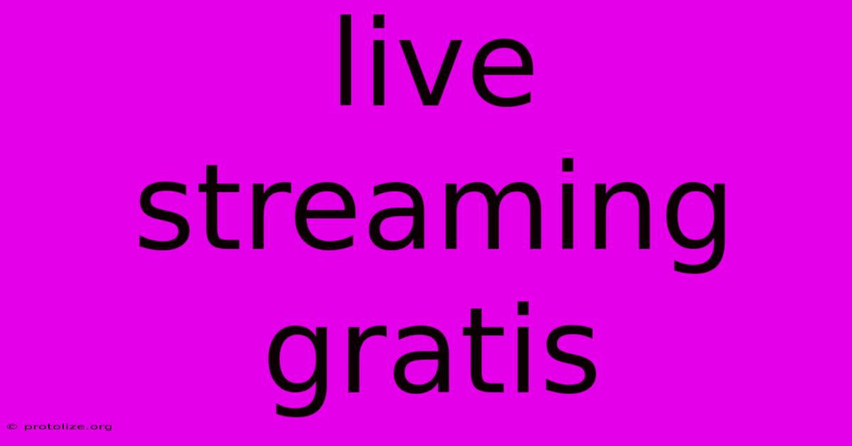 Live Streaming Gratis