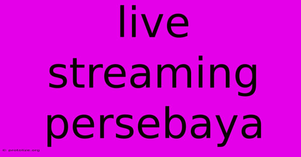 Live Streaming Persebaya