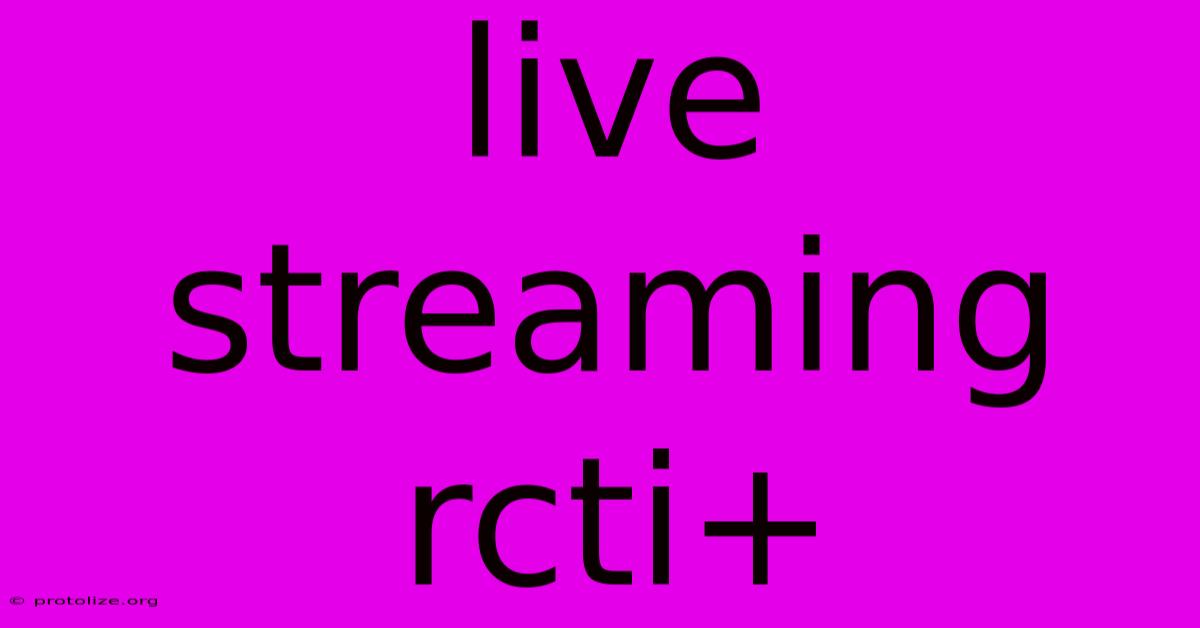 Live Streaming Rcti+