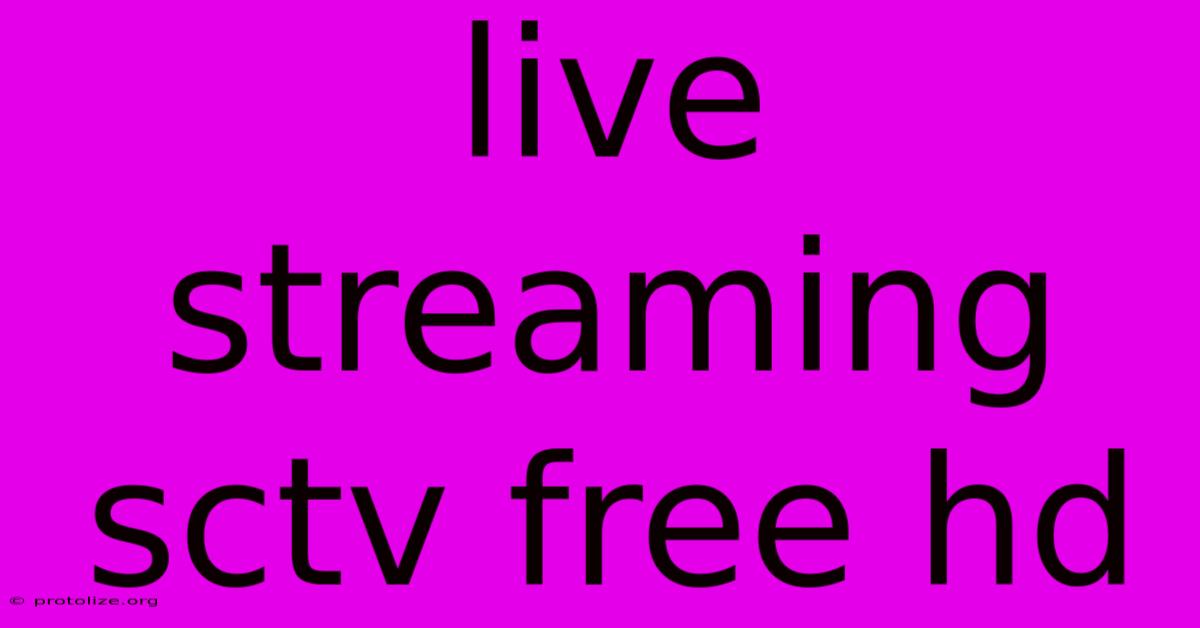 Live Streaming Sctv Free Hd