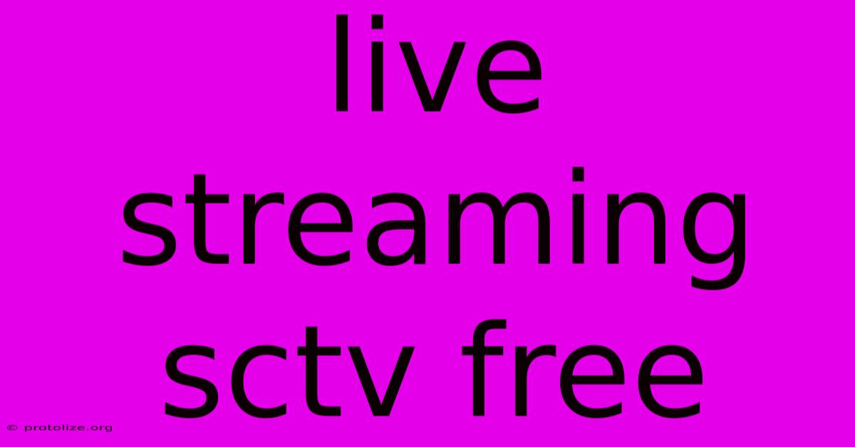 Live Streaming Sctv Free