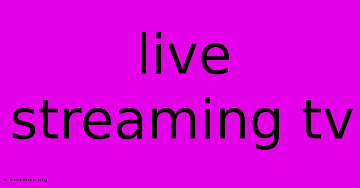 Live Streaming Tv