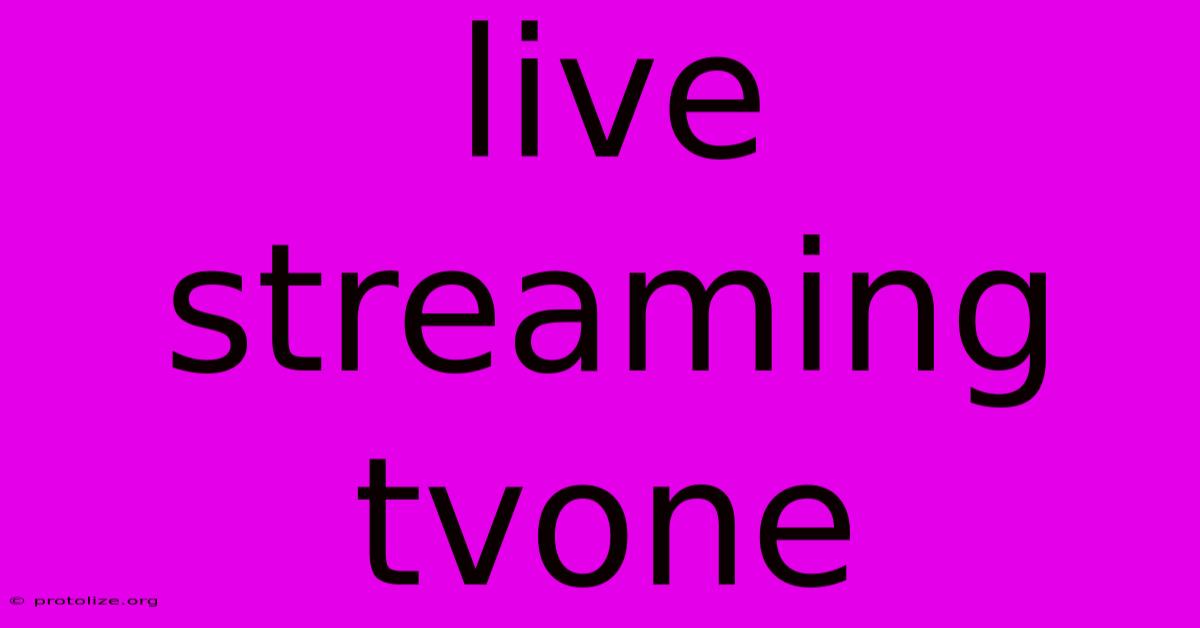 Live Streaming Tvone