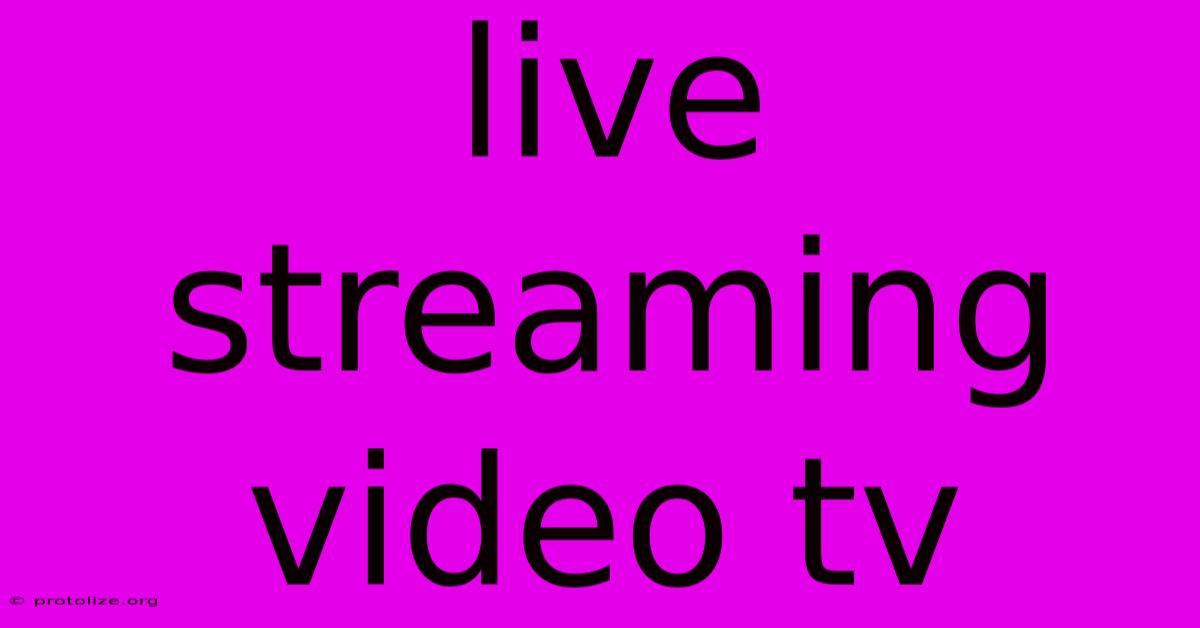 Live Streaming Video Tv