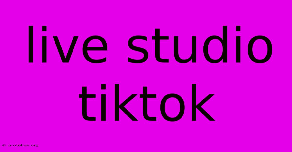 Live Studio Tiktok