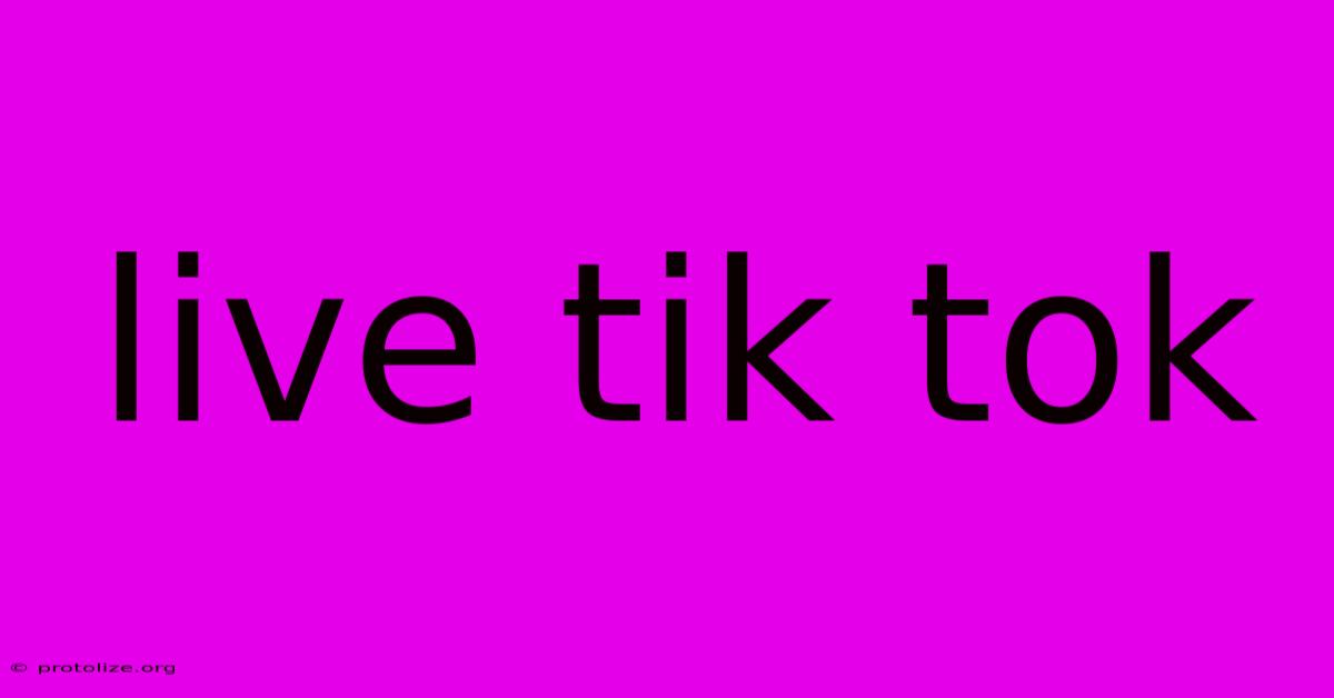 Live Tik Tok