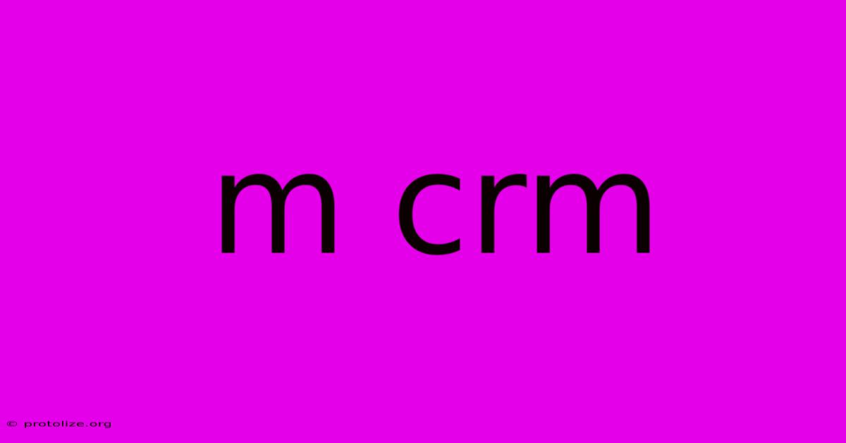 M Crm M Crm