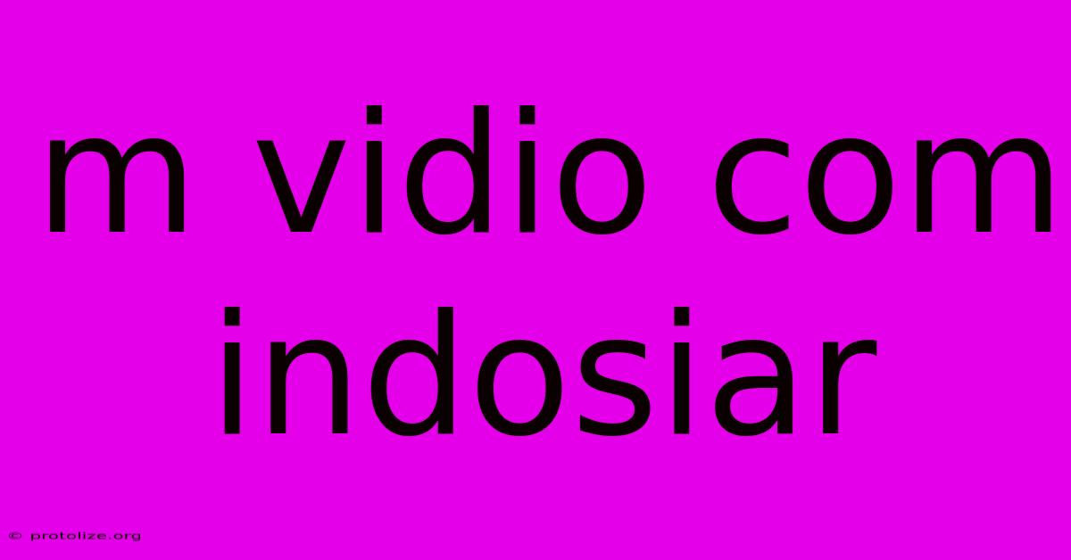 M Vidio Com Indosiar