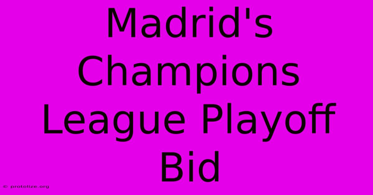 Madrid's Champions League Playoff Bid