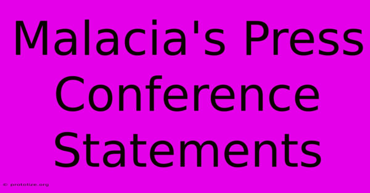 Malacia's Press Conference Statements