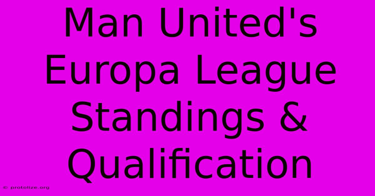 Man United's Europa League Standings & Qualification
