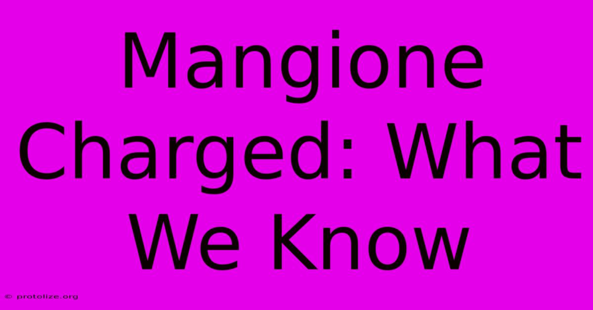 Mangione Charged: What We Know