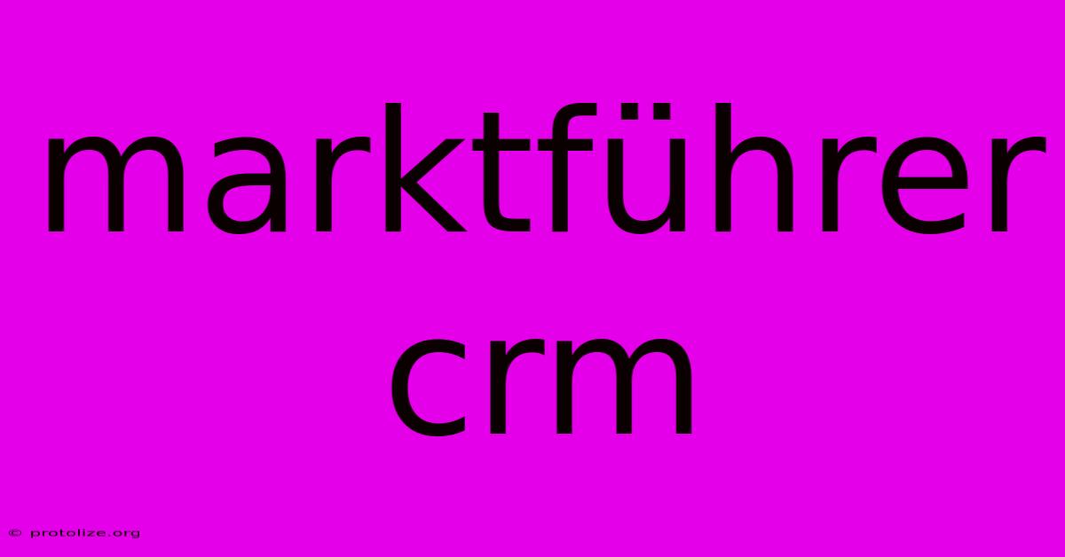 Marktführer Crm Marktführer Crm