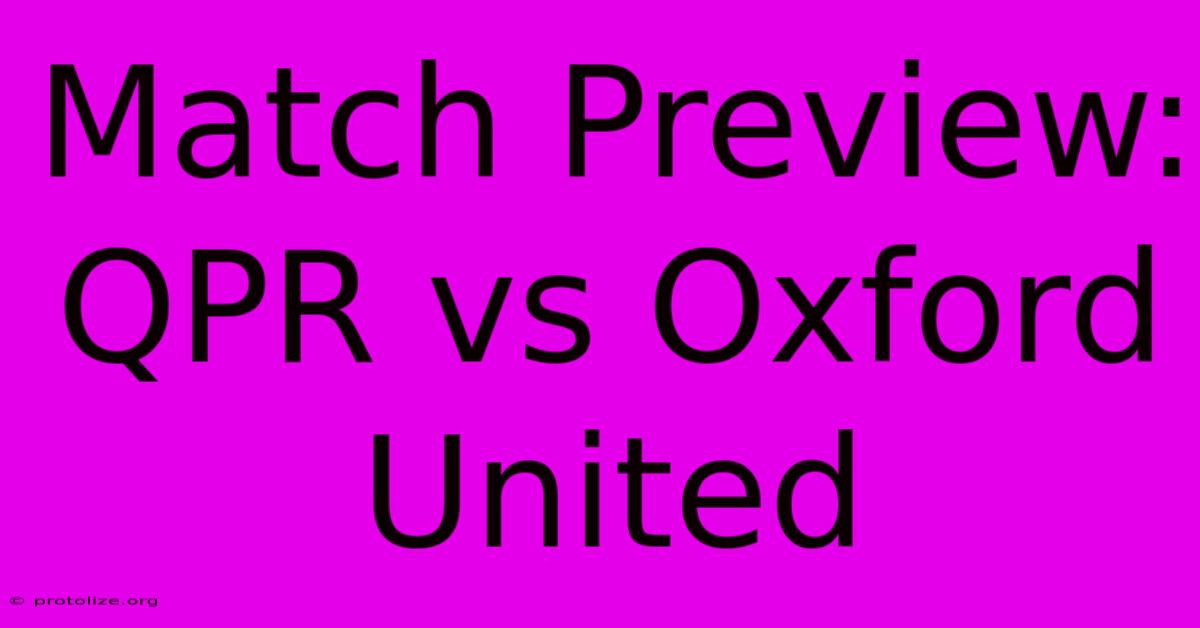 Match Preview: QPR Vs Oxford United Match Preview: QPR Vs Oxford United