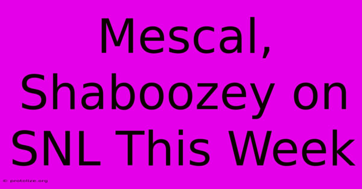 Mescal, Shaboozey On SNL This Week Mescal, Shaboozey On SNL This Week