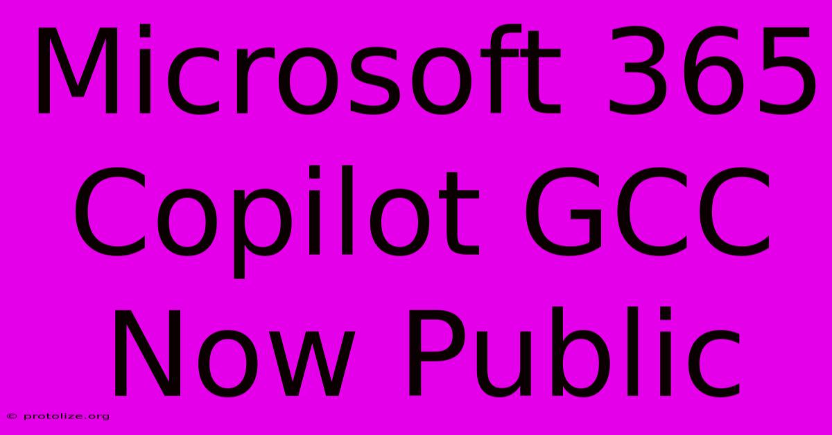 Microsoft 365 Copilot GCC Now Public