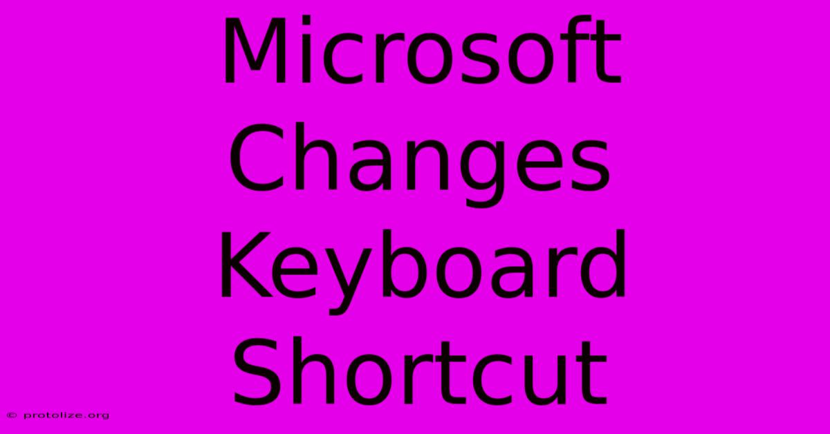 Microsoft Changes Keyboard Shortcut Microsoft Changes Keyboard Shortcut