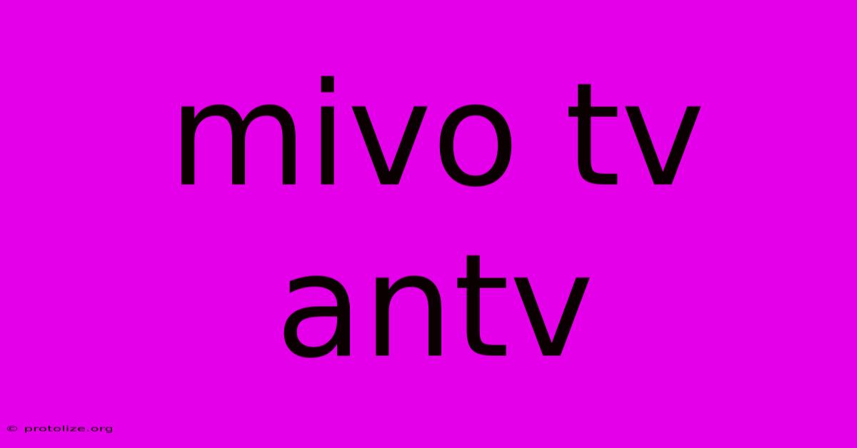 Mivo Tv Antv