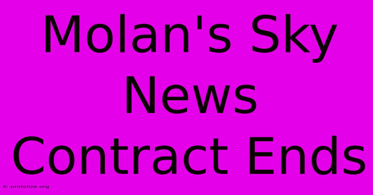 Molan's Sky News Contract Ends Molan's Sky News Contract Ends