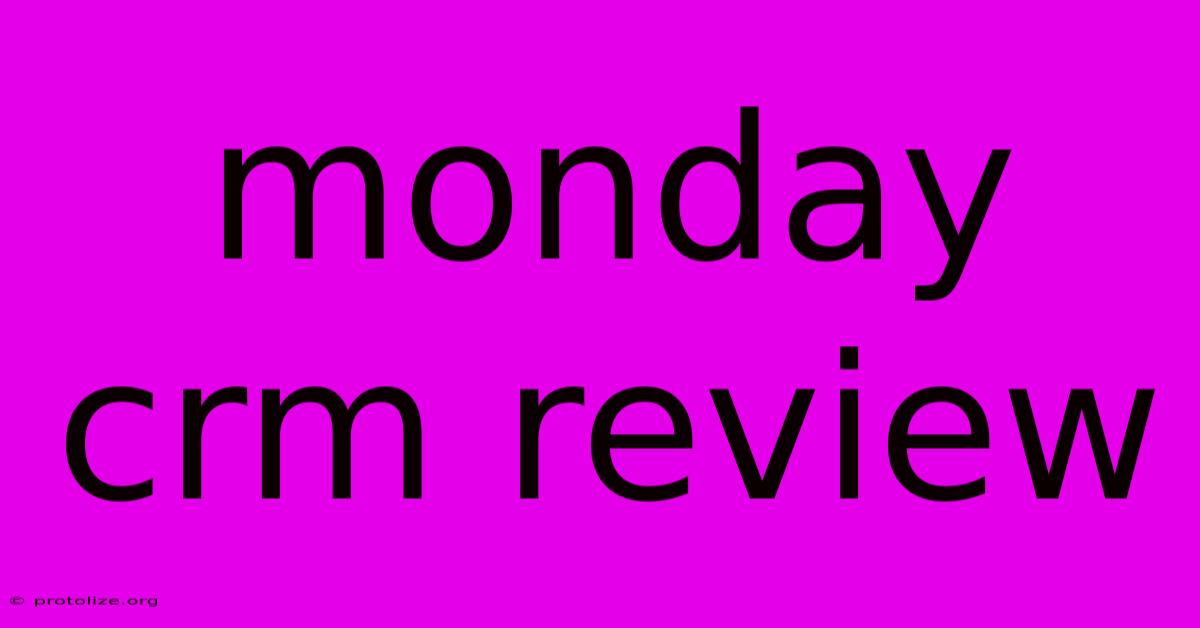 Monday Crm Review Monday Crm Review