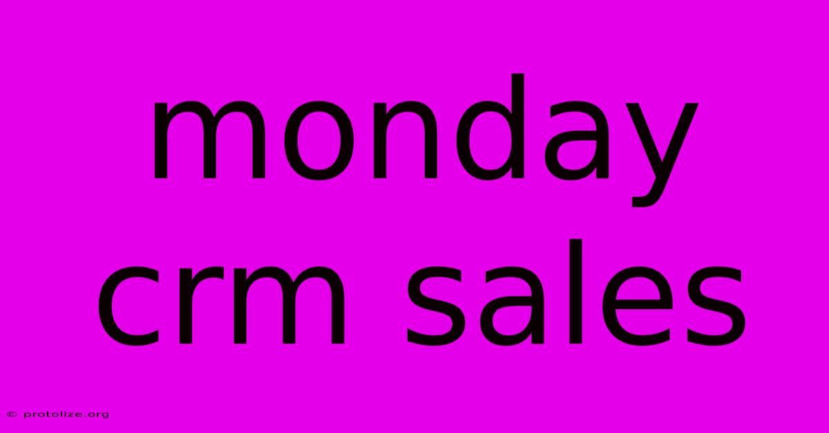 Monday Crm Sales Monday Crm Sales