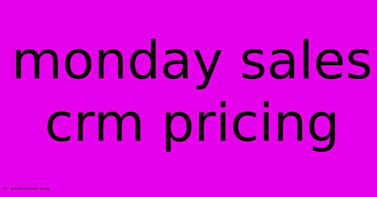 Monday Sales Crm Pricing Monday Sales Crm Pricing