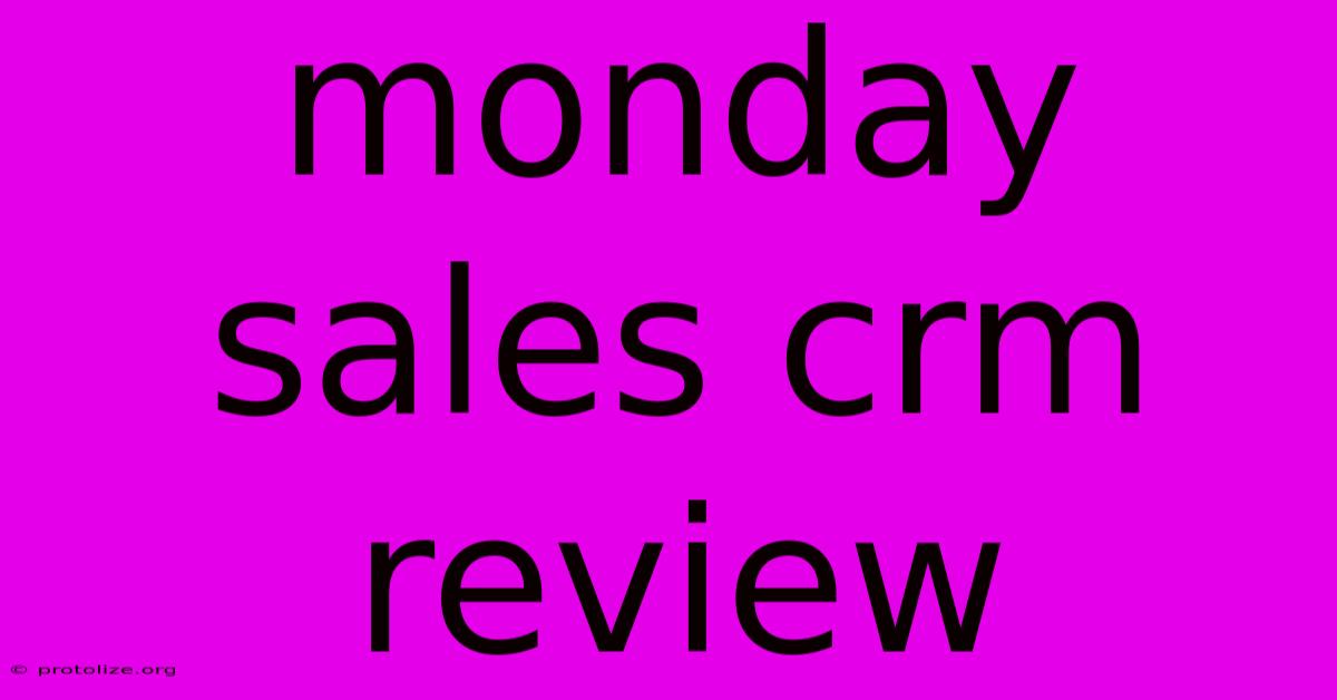 Monday Sales Crm Review Monday Sales Crm Review