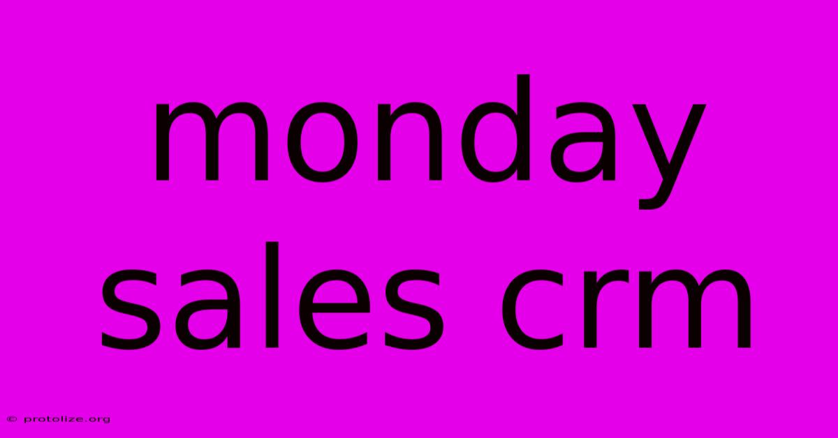 Monday Sales Crm Monday Sales Crm