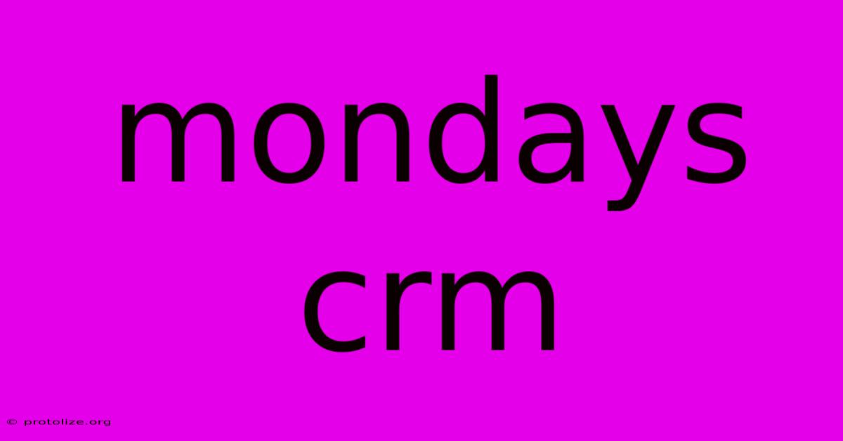 Mondays Crm Mondays Crm