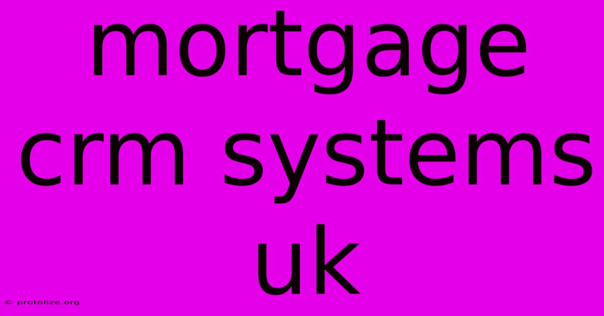 Mortgage Crm Systems Uk