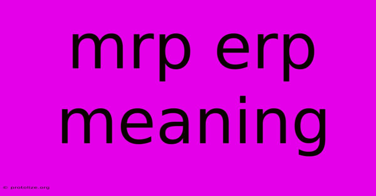 Mrp Erp Meaning