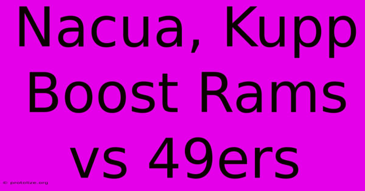 Nacua, Kupp Boost Rams Vs 49ers