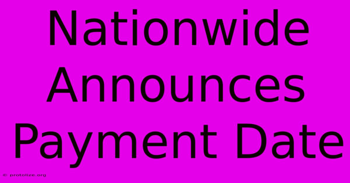 Nationwide Announces Payment Date