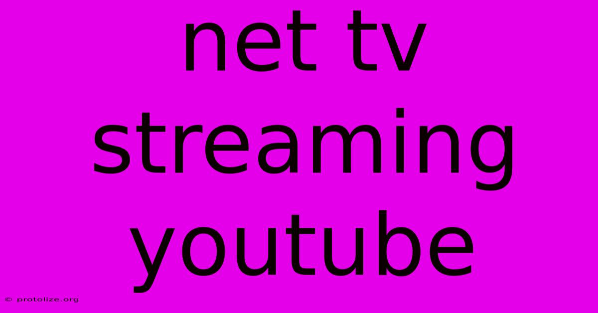 Net Tv Streaming Youtube