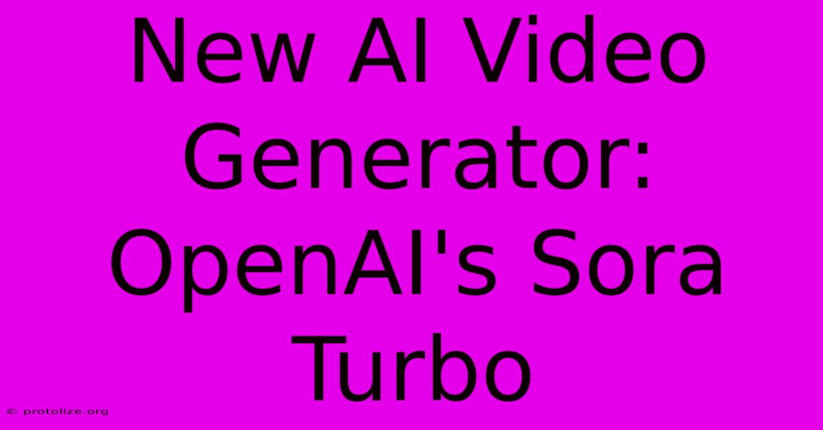 New AI Video Generator: OpenAI's Sora Turbo