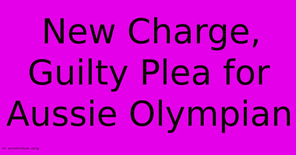 New Charge, Guilty Plea For Aussie Olympian