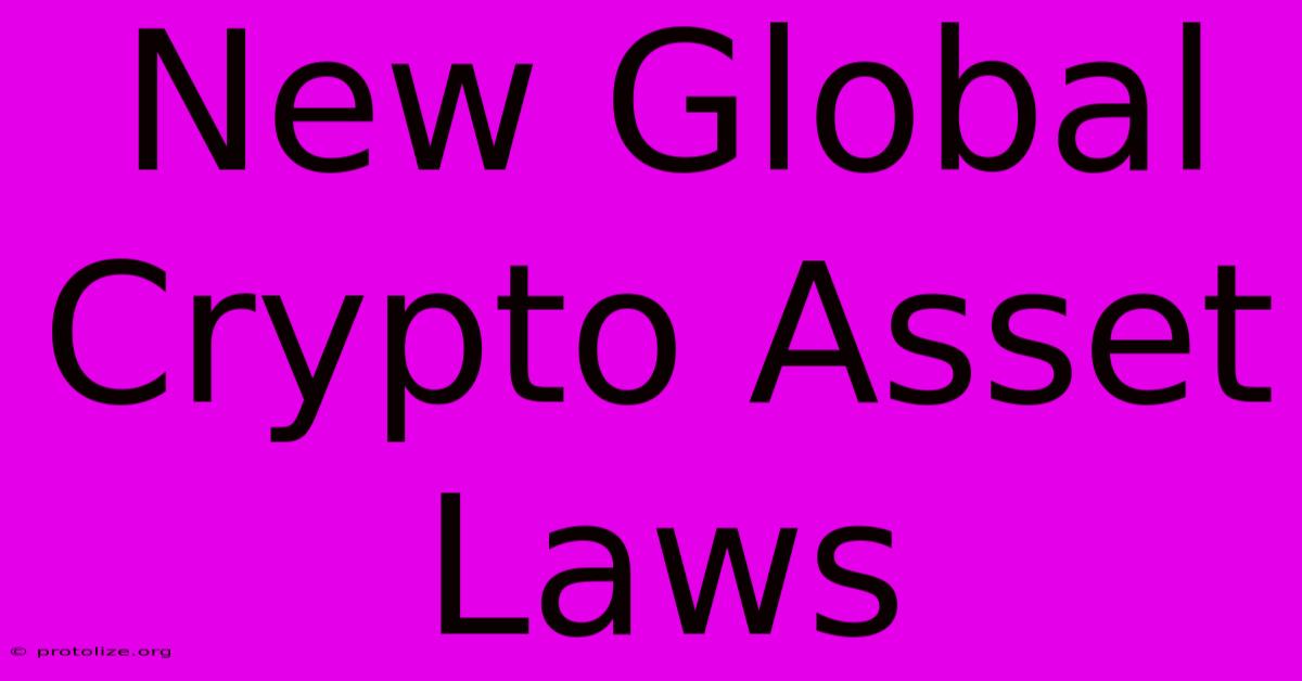 New Global Crypto Asset Laws