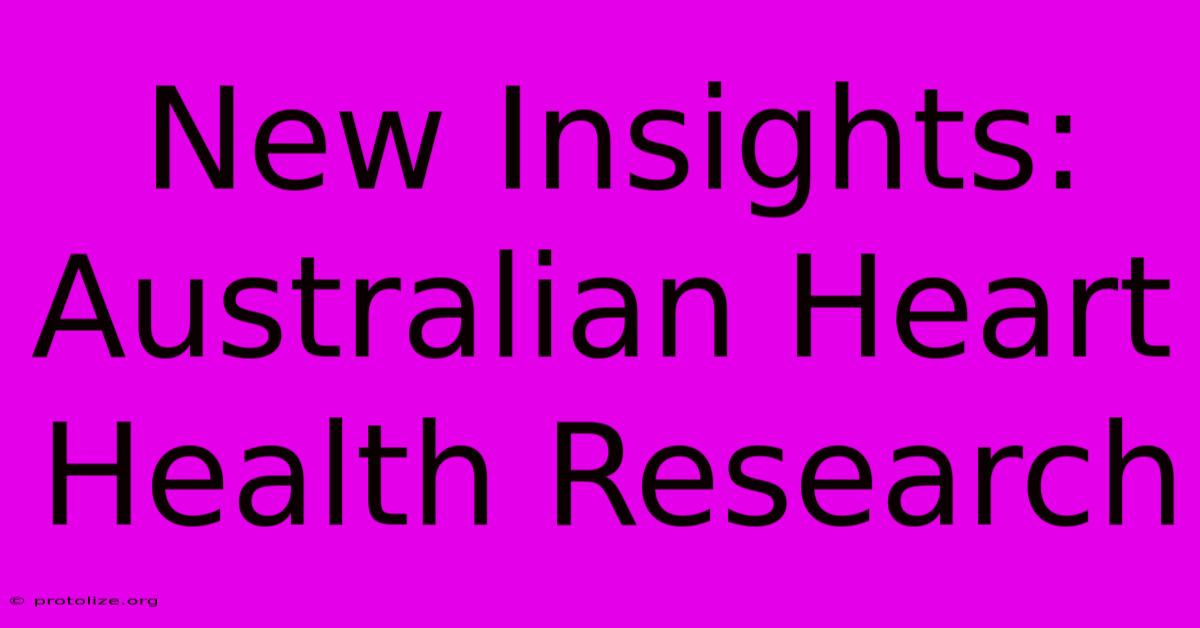 New Insights: Australian Heart Health Research