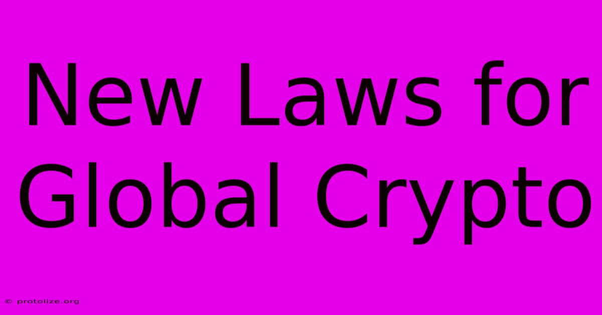 New Laws For Global Crypto