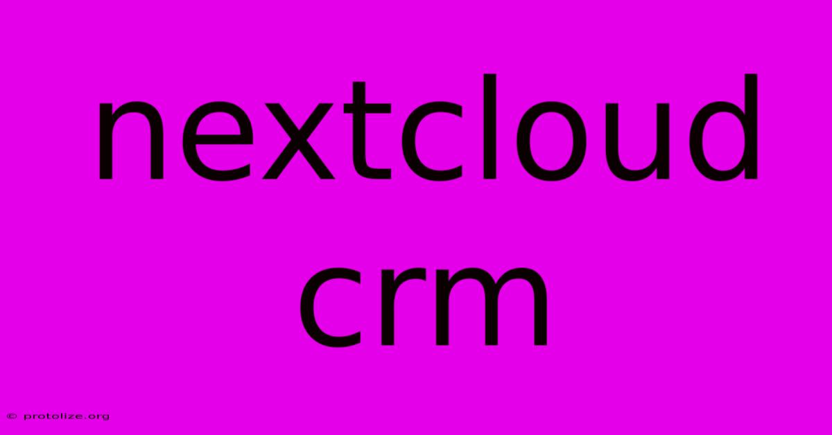 Nextcloud Crm Nextcloud Crm