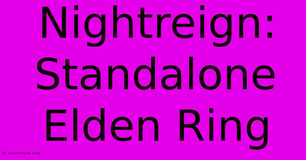 Nightreign: Standalone Elden Ring