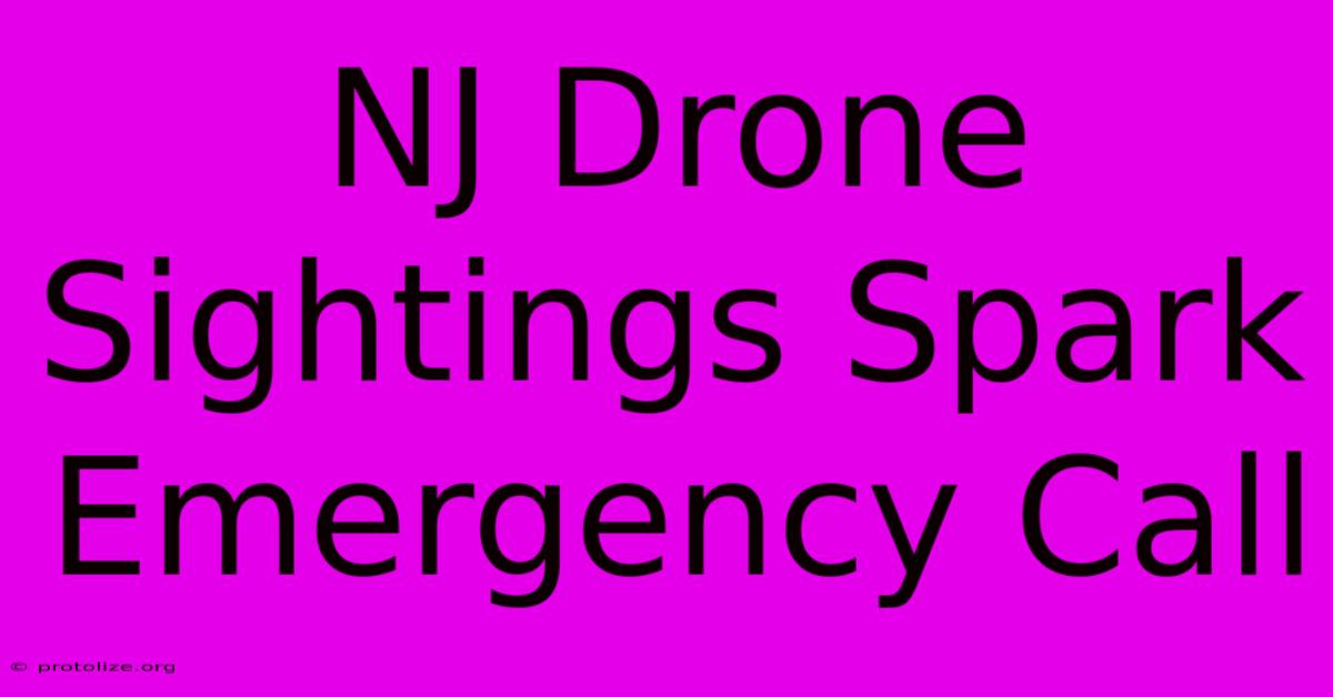 NJ Drone Sightings Spark Emergency Call