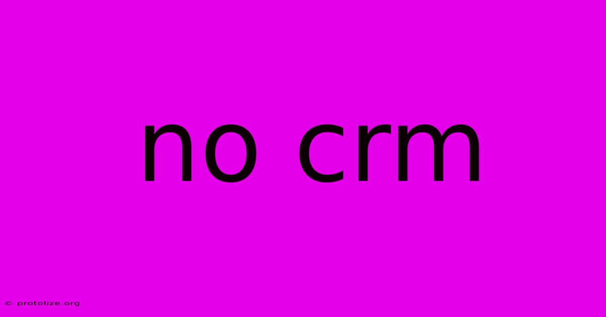 No Crm