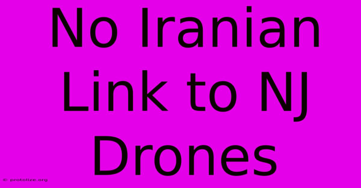 No Iranian Link To NJ Drones No Iranian Link To NJ Drones