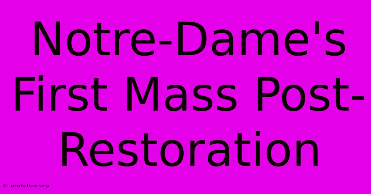 Notre-Dame's First Mass Post-Restoration Notre-Dame's First Mass Post-Restoration