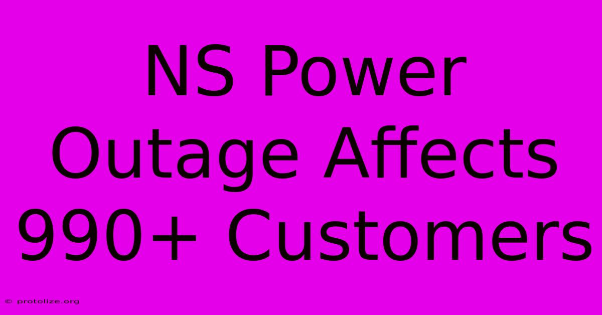 NS Power Outage Affects 990+ Customers NS Power Outage Affects 990+ Customers