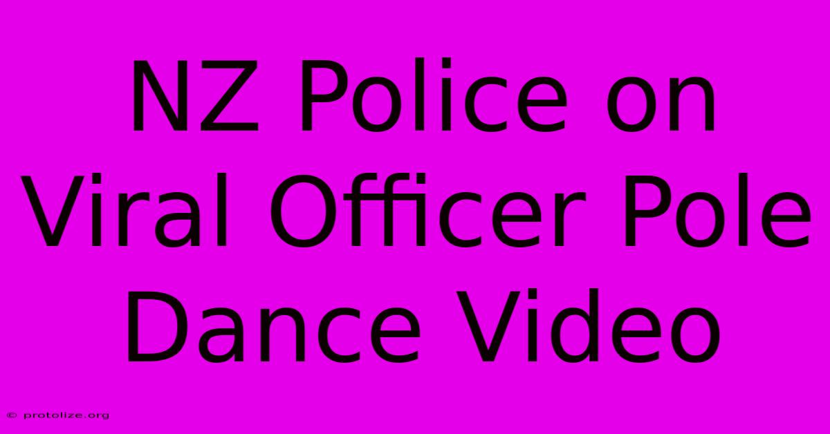 NZ Police On Viral Officer Pole Dance Video