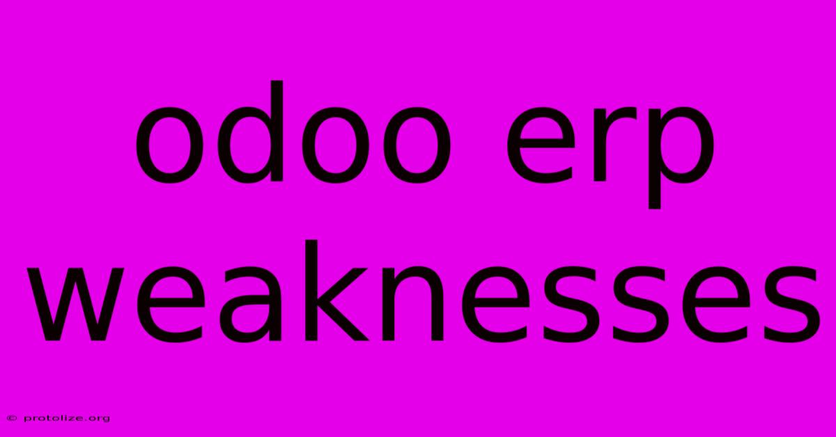 Odoo Erp Weaknesses