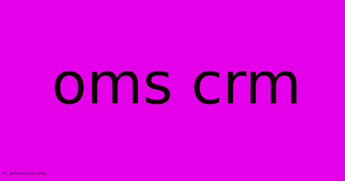 Oms Crm Oms Crm